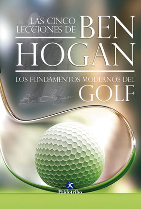 LAS CINCO LECCIONES DE BEN HOGAN