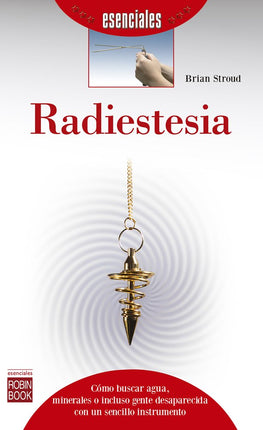 ESENCIALES: RADIESTESIA