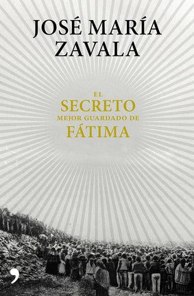 El secreto mejor guardado de Fátima: una INE situación 100 años después