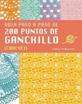 200 PUNTOS DE GANCHILLO. GUIA PASO A PASO