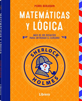 Sherlock Holmes. Matemáticas y lógica