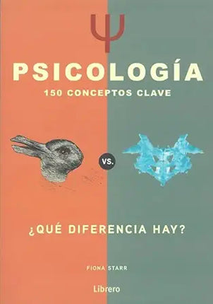 PSICOLOGIA. 150 CONCEPTOS CLAVE