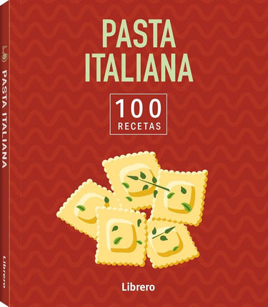 100 RECETAS. PASTA ITALIANA