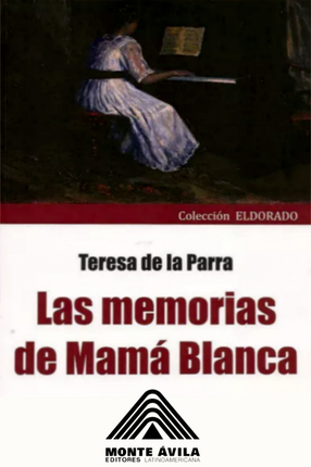LAS MEMORIAS DE MAMA BLANCA