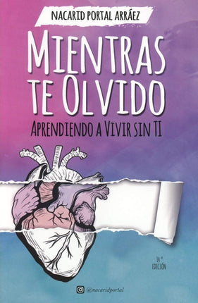 Mientras te olvido, aprendo a vivir sin ti