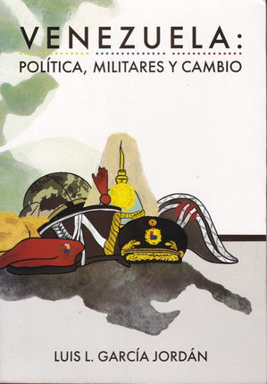 Venezuela: política, militares y cambio