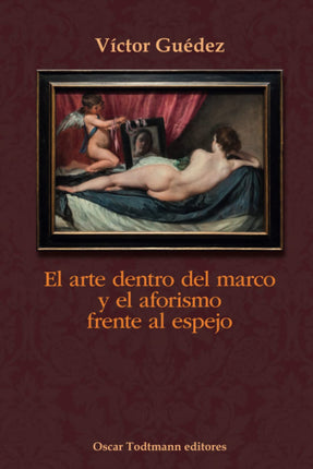 EL ARTE DENTRO DEL MARCO Y EL AFORISMO FRENTE AL ESPEJO