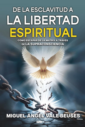 DE LA ESCLAVITUD A LA LIBERTAD ESPIRITUAL