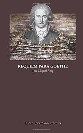 REQUIEM PARA GOETHE