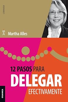12 PASOS PARA DELEGAR EFECTIVAMENTE (NVA/EDIC .)