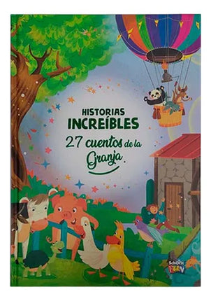 HISTORIAS INCREIBLES. 27 CUENTOS DE LA GRANJA