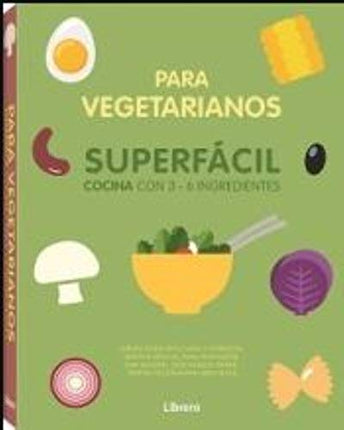 Superfácil: cocina para vegetarianos