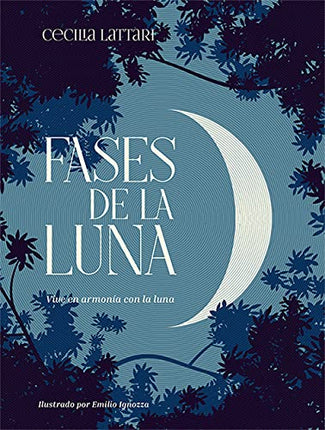 Fases de la luna. Vive en armonía con la luna