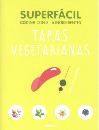Superfácil: tapas vegetarianas