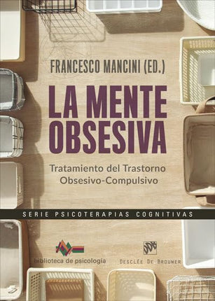 La mente obsesiva. Tratamiento del toca