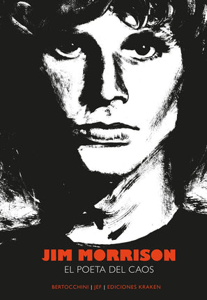 Jim Morrison. El poeta del caos