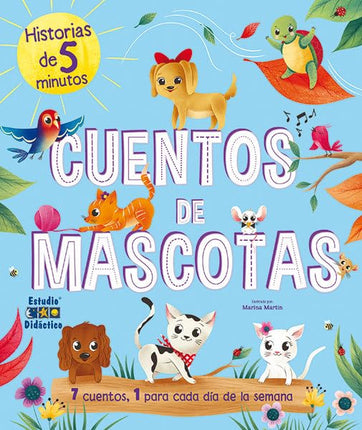 Historias de 5 minutos. Cuentos de mascotas