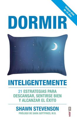 Dormir inteligentemente. 21 estrategias...