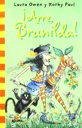 Bruja Brunilda... ¡arre Brunilda!