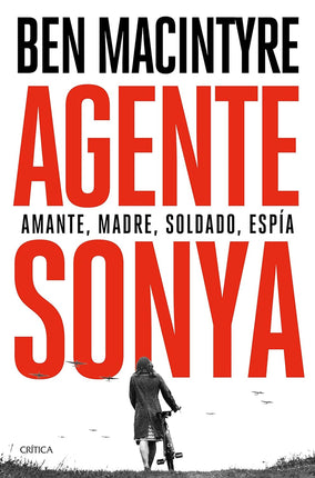 Agente Sonia. Amante, madre, soldado, espía