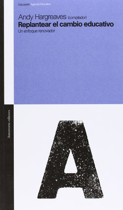 Replantear el cambio educativo