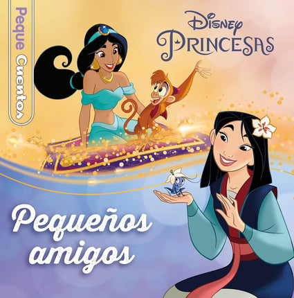 Princesas: pequeños amigos. (Peque cuentos)
