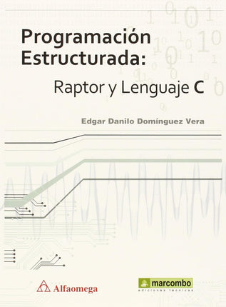 Programación estructurada: raptor/lenguaje c