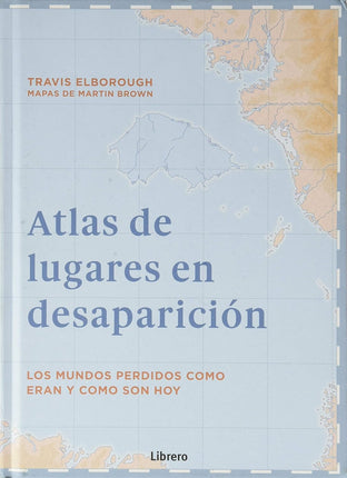 Atlas de lugares en desaparición