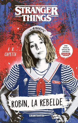 Stranger Things: robín, la rebelde