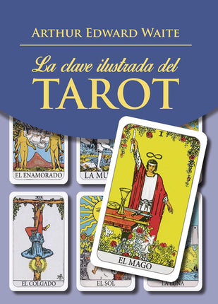 La clave ilustrada del tarot (con/78 barajas)