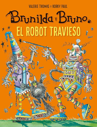 Brunilda y bruno. El robot travieso
