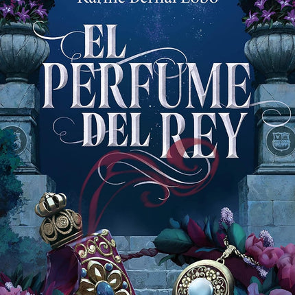 EL PERFUME DEL REY
