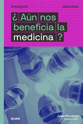 La gran idea. ¿Aún nos beneficia la medicina?