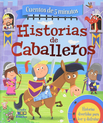 Cuentos de 5 minutos: historias de caballeros
