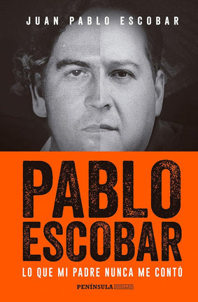 Pablo escobar. Lo qué mi padre nunca me contó