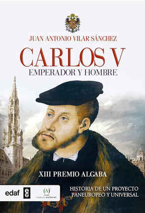 Carlos V. Emperador y hombre