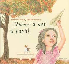 ¡Vamos a ver a papá!