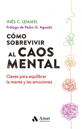 Cómo sobrevivir al caos mental