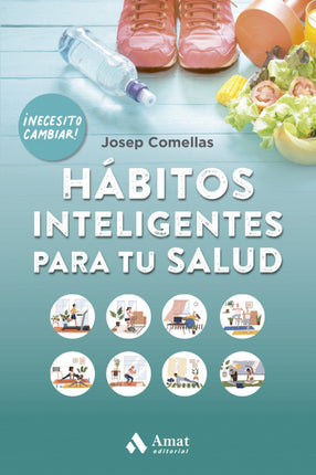 Hábitos inteligentes para tu salud, va/ed.