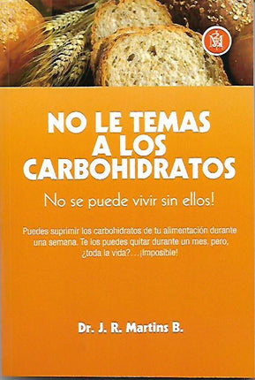 No le temas a los carbohidratos