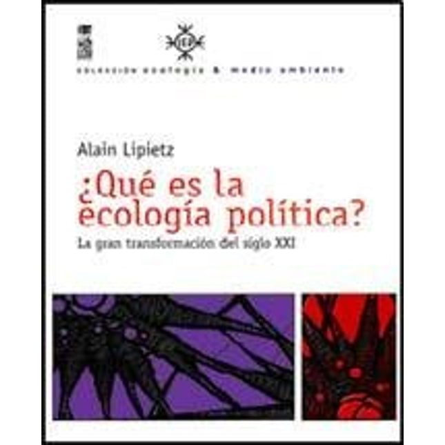 ¿Qué es la ecología política? La gran trans formación del siglo XXI