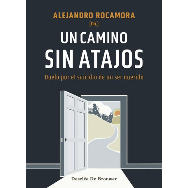 Un camino sin atajos. Duelo por el suicidio de un ser querido