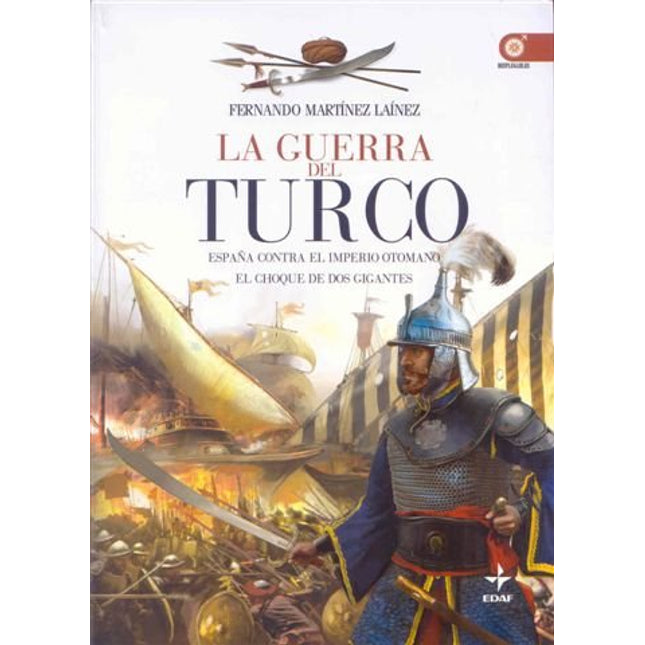La guerra del turco. España contra el imperio otomano