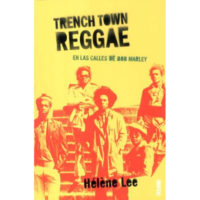 Trench town reggae, en las calles de bob mar ley