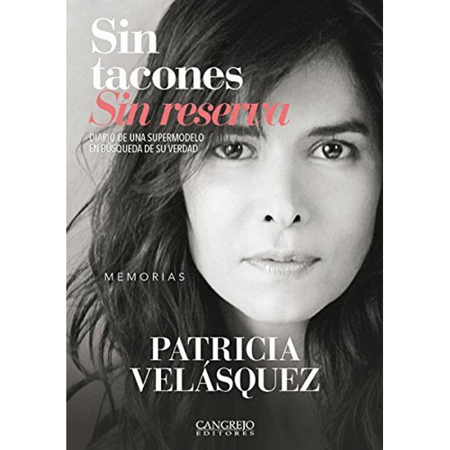 Sin tacones, sin reservas diarios de una supermodelo en búsqueda de su.