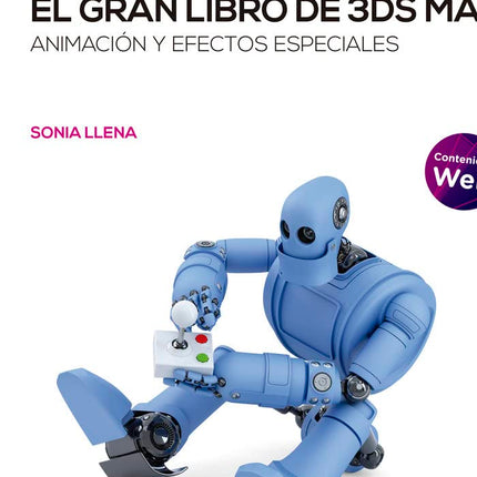 EL GRAN LIBRO DE 3DS MAX: ANIMACION/EFECTOS ESPECIALES