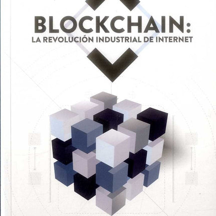 BLOCKCHAIN: LA REVOLUCION INDUSTRIAL DE INTER NET