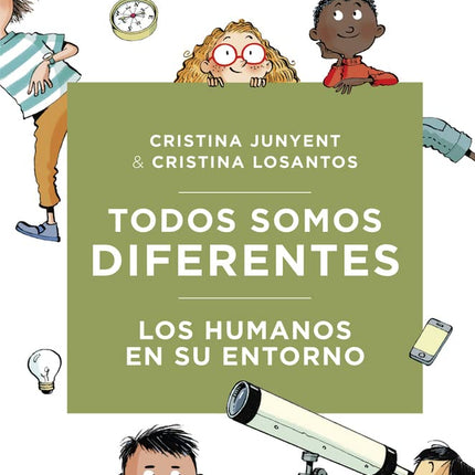 TODOS SOMOS DIFERENTES. LOS HUMANOS EN SU ENT ORNO