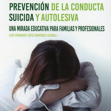 Abordaje integral de prevención de la conduce a suicida y autolesiva