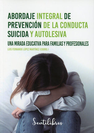 Abordaje integral de prevención de la conduce a suicida y autolesiva
